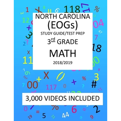 3rd Grade NORTH CAROLINA EOGs, 2019 MATH, Test Prep: 3rd Grade NORTH CAROLINA END OF GRADE 2019 MATH Test Prep/Study Guide - Paperback