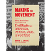Making the Movement: How Activists Fought for Civil Rights with Buttons, Flyers, Pins, and Posters - Paperback