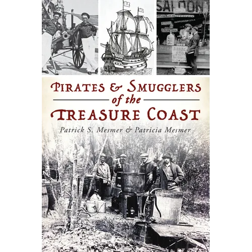 Pirates & Smugglers of the Treasure Coast - Paperback