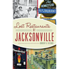 Lost Restaurants of Jacksonville - Hardcover