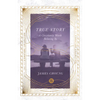 True Story: A Christianity Worth Believing In - Paperback