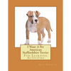 I Want A Pet American Staffordshire Terrier: Fun Learning Activities - Paperback