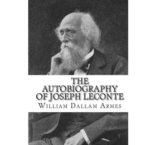 The Autobiography of Joseph LeConte - Paperback