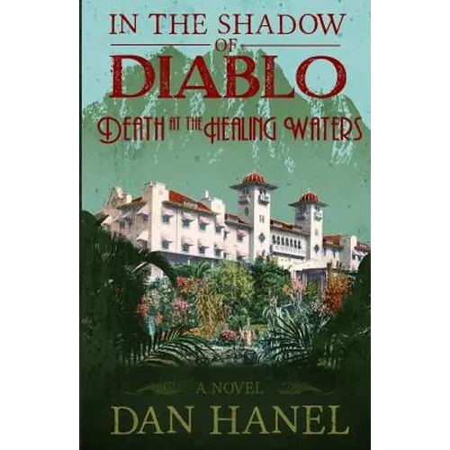 In The Shadow of Diablo: Death at the Healing Waters - Paperback