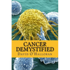 Cancer Demystified (Colour version): Cells, Tissues & Cancer - Paperback