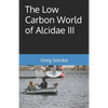The Low Carbon World of Alcidae III - Paperback