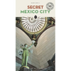Secret Mexico City - Paperback