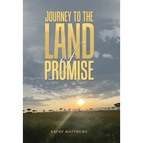 Journey to the Land of Promise - Hardcover