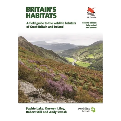 Britain's Habitats: A Field Guide to the Wildlife Habitats of Great Britain and Ireland - Fully Revised and Updated Second Edition - Paperback