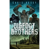 Bigfoot Brothers - Hardcover