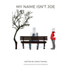 My Name Isn't Joe - Paperback