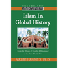 Islam in Global History: From the Death of Prophet Muhammed to the First World War - Hardcover
