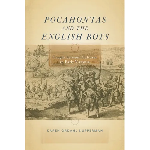 Pocahontas and the English Boys: Caught Between Cultures in Early Virginia - Hardcover