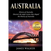 Australia: History of Australia: Discover the Major Events That Shaped the History of Australia - Paperback