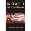 In Search of Something - Paperback