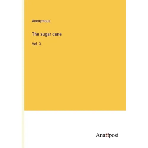 The sugar cane: Vol. 3 - Paperback