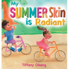 My Summer Skin is Radiant - Hardcover