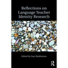 Reflections on Language Teacher Identity Research - Paperback