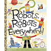 Robots, Robots Everywhere - Hardcover