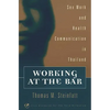 Working at the Bar: Sex Work and Health Communication in Thailand - Paperback