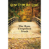 Gone from Our Sight: The Raw, Unspoken Truth - Paperback