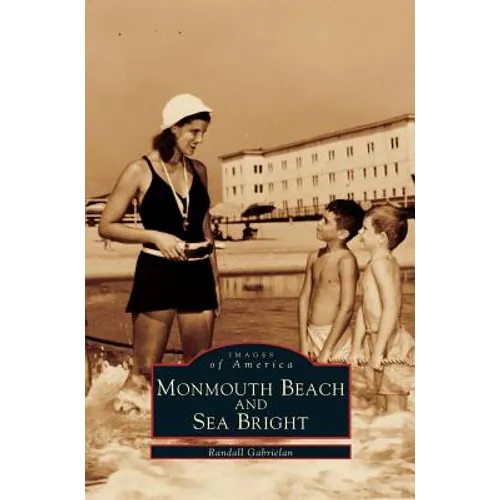 Monmouth Beach and Sea Bright - Hardcover