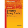 Designing Luxury Brands: The Science of Pleasing Customers' Senses - Paperback