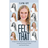 Felt That: A Search for Relational Honesty and Truth Amidst Emotional Clutter and Social Chaos - Hardcover