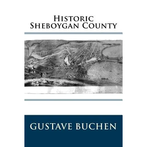 Historic Sheboygan County - Paperback