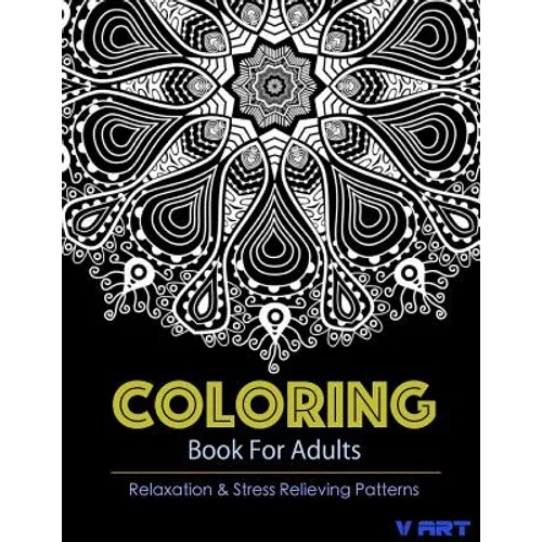 Coloring Books For Adults 11: Coloring Books for Grownups: Stress Relieving Patterns - Paperback