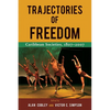 Trajectories of Freedom: Caribbean Societies, 1807-2007 - Paperback