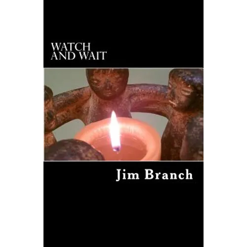 Watch and Wait: A Guide for Advent and Christmas - Paperback