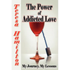 The Power of Addicted Love - Paperback