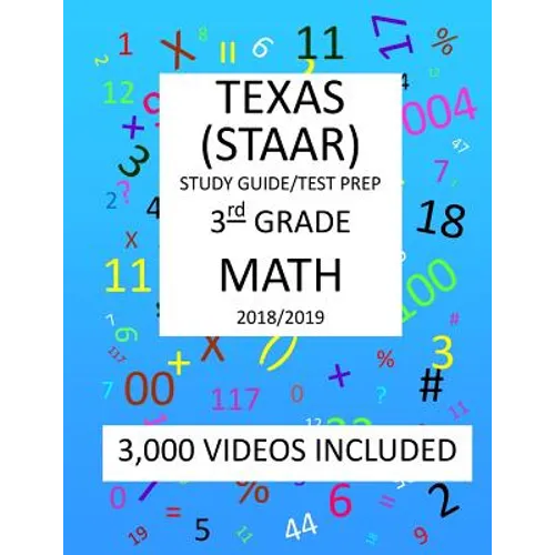 3rd Grade TEXAS STAAR, MATH: 2019: 3rd Grade Texas Assessment Academic Readiness MATH Test prep/study guide - Paperback