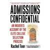 Admissions Confidential: An Insider's Account of the Elite College Selection Process - Paperback