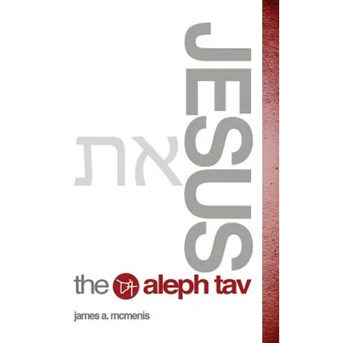 Jesus the Aleph Tav - Hardcover