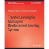 Transfer Learning for Multiagent Reinforcement Learning Systems - Paperback