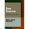 Gender Stereotyping: Transnational Legal Perspectives - Paperback