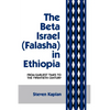 The Beta Israel: Falasha in Ethiopia: From Earliest Times to the Twentieth Century - Paperback