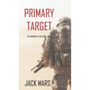 Primary Target: The Forging of Luke Stone-Book #1 (an Action Thriller) - Hardcover