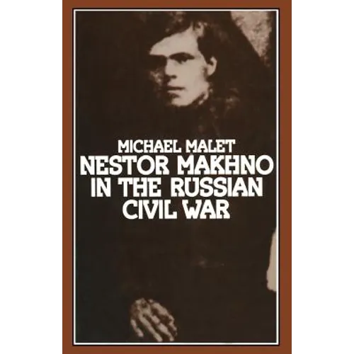 Nestor Makhno in the Russian Civil War - Paperback