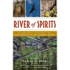 River of Spirits: A Natural History of New Mexico S Las Animas Creek - Hardcover