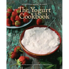 The Yogurt Cookbook - 10-Year Anniversary Edition: Recipes from Around the World - Hardcover