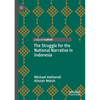 The Struggle for the National Narrative in Indonesia - Paperback