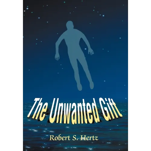 The Unwanted Gift - Hardcover