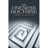 The Oneness Doctrine - Paperback