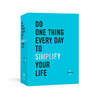Do One Thing Every Day to Simplify Your Life: A Journal - Paperback