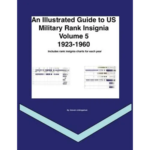 An Illustrated Guide to US Military Rank Insignia Volume 5 - Paperback