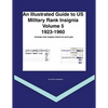 An Illustrated Guide to US Military Rank Insignia Volume 5 - Paperback