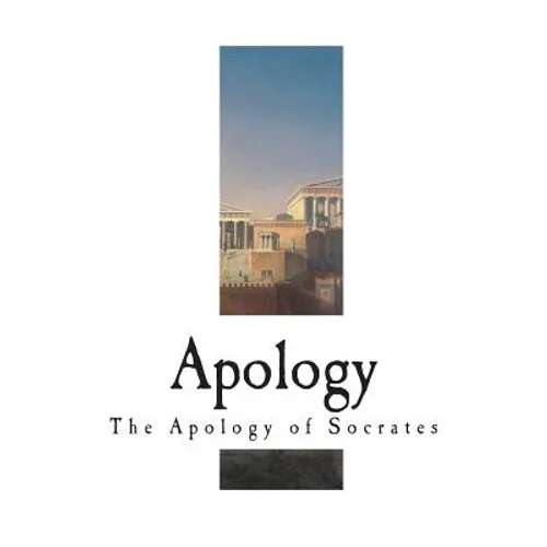 Apology: The Apology of Socrates - Paperback